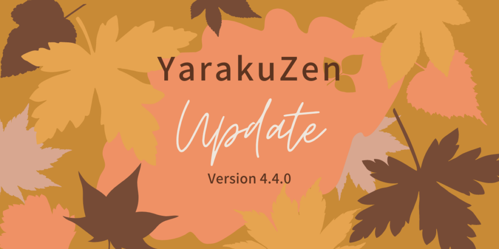 YarakuZen 2022 Nov update